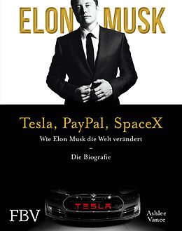 Fester Einband Elon Musk  Tesla, PayPal, SpaceX von Ashlee Vance, Elon Musk