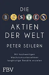 Fester Einband Die besten Aktien der Welt von Peter Seilern