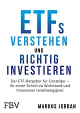 Kartonierter Einband ETFs verstehen und richtig investieren von Markus Jordan