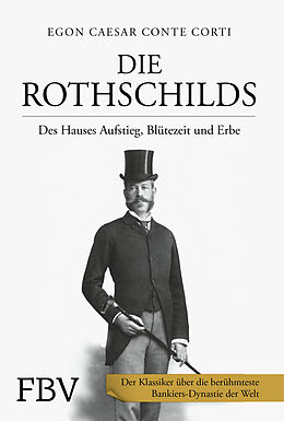 Fester Einband Die Rothschilds von Egon Caesar Conte Corti