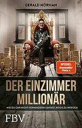 Kartonierter Einband Der Einzimmer-Millionär von Gerald Hörhan