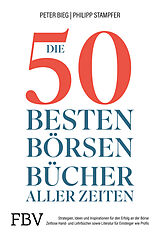 Fester Einband Die 50 besten Börsenbücher aller Zeiten von Peter-Matthias Bieg, Philipp Stampfer