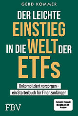 Kartonierter Einband Der leichte Einstieg in die Welt der ETFs von Gerd Kommer