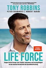 Fester Einband Life Force von Tony Robbins, Peter Diamandis, Robert Hariri