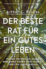 Fester Einband Der beste Rat für ein gutes Leben von Arthur C. Brooks