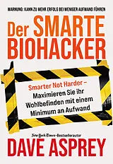 Kartonierter Einband Der smarte Biohacker von Dave Asprey