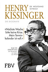 Fester Einband Henry Kissinger  Die Biografie von Wolfgang Seybold