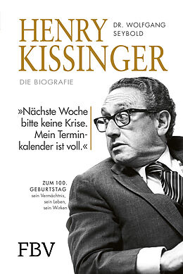 Fester Einband Henry Kissinger  Die Biografie von Wolfgang Seybold
