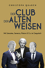 Fester Einband Der Club der alten Weisen von Christoph Quarch