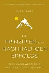 Fester Einband Die Prinzipien des nachhaltigen Erfolgs von Brad Stulberg