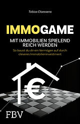 Kartonierter Einband Immogame - mit Immobilien spielend reich werden von Tobias Claessens