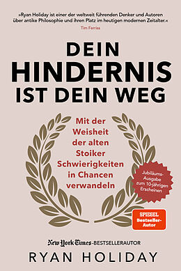 Fester Einband Dein Hindernis ist Dein Weg  Jubiläumsausgabe von Ryan Holiday