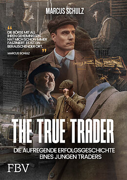 Fester Einband The True Trader von Marcus Schulz