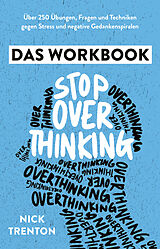 Kartonierter Einband Stop Overthinking  Das Workbook von Nick Trenton