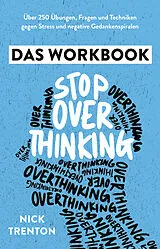 Kartonierter Einband Stop Overthinking Das Workbook von Nick Trenton