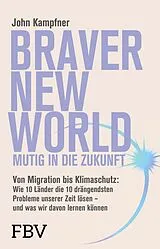 Fester Einband Braver New World  Mutig in die Zukunft von John Kampfner