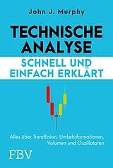 Kartonierter Einband Technische Analyse  schnell und einfach erklärt von John Murphy