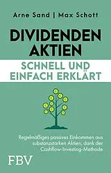 Kartonierter Einband Dividenden-Aktien schnell und einfach erklärt von Arne Sand, Max Schott
