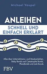 Kartonierter Einband Anleihen schnell und einfach erklärt von Michael Vaupel