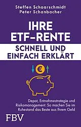 Kartonierter Einband Ihre ETF-Rente  schnell und einfach erklärt von Steffen Schaarschmidt, Peter Schanbacher