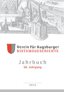 Fester Einband Jahrbuch des Vereins für Augsburger Bistumsgeschichte, 50. Jahrgang, 2016 von 