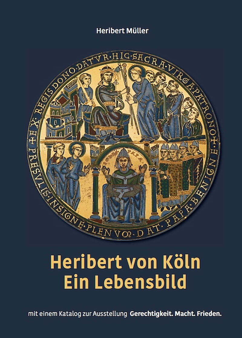 Heribert von Köln  Ein Lebensbild