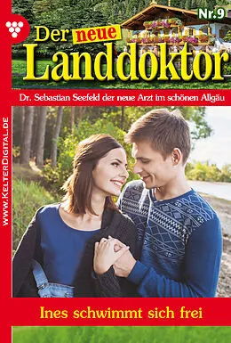 E-Book (epub) Der neue Landdoktor 9 - Arztroman von Tessa Hofreiter