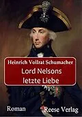 E-Book (epub) Lord Nelsons letzte Liebe von Heinrich Vollrat Schumacher