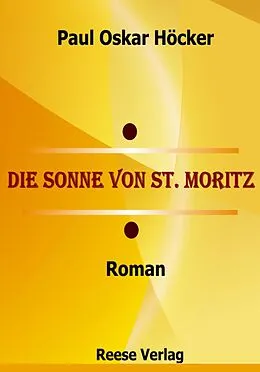 E-Book (epub) Die Sonne von St. Moritz von Paul Oskar Höcker