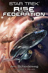 E-Book (epub) Star Trek - Rise of the Federation 1: Am Scheideweg von Christopher L. Bennett