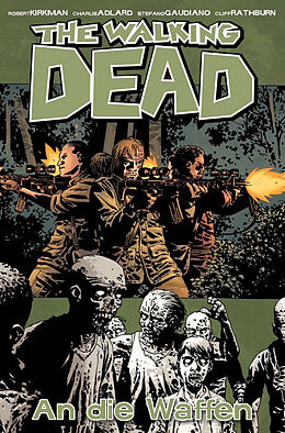 Kartonierter Einband The Walking Dead 26: An die Waffen von Robert Kirkman