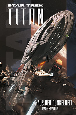 E-Book (epub) Star Trek - Titan: Aus der Dunkelheit von James Swallow