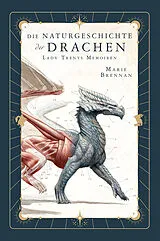 E-Book (epub) Lady Trents Memoiren 1: Die Naturgeschichte der Drachen von Marie Brennan