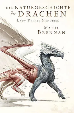 E-Book (epub) Lady Trents Memoiren 1: Die Naturgeschichte der Drachen von Marie Brennan