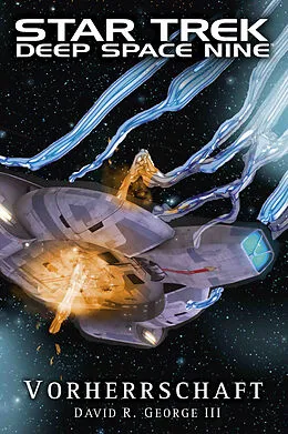 E-Book (epub) Star Trek - Deep Space Nine: Vorherrschaft von David R. George III.