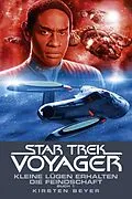 E-Book (epub) Star Trek - Voyager 12: Kleine Lügen erhalten die Feindschaft 1 von Kirsten Beyer