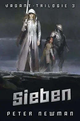 E-Book (epub) Vagant-Trilogie 3: Sieben von Peter Newman