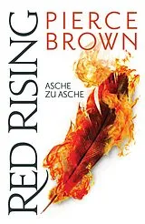 Kartonierter Einband Red Rising - Asche zu Asche von Pierce Brown
