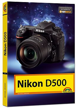 Fester Einband Nikon D500 - Das Handbuch zur Kamera von Michael Gradias