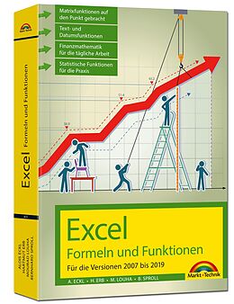 Fester Einband Excel Formeln und Funktionen für 2019, 2016, 2013, 2010 und 2007: - neueste Version. Topseller Vorauflage von Alois Eckl