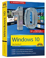 Kartonierter Einband Windows 10 Praxisbuch inkl. der aktuellen Updates von Wolfram Gieseke