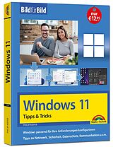 Kartonierter Einband Windows 11 Tipps und Tricks - Bild für Bild erklärt - Ideal für Einsteiger und Fortgeschrittene geeignet von Philip Kiefer