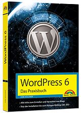 Kartonierter Einband WordPress 6 - Das Praxisbuch von Dirk Nöldner