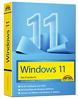 Fester Einband Windows 11 Praxisbuch - das neue Windows komplett erklärt. Für Einsteiger und Fortgeschrittene von Wolfram Gieseke