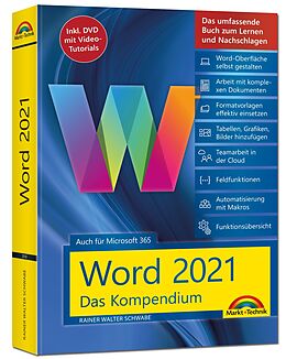 Kartonierter Einband Word 2021 - Das umfassende Kompendium für Einsteiger und Fortgeschrittene. Komplett in Farbe von Rainer Walter Schwabe