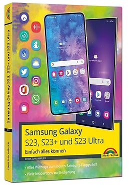 Kartonierter Einband Samsung Galaxy S23, S23+ und S23 Ultra Smartphone mit Android 13 von Christian Immler
