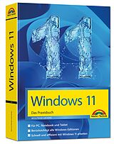 Fester Einband Windows 11 Praxisbuch - 2. Auflage. Für Einsteiger und Fortgeschrittene - komplett erklärt von Wolfram Gieseke