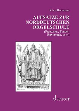 Fester Einband Aufsätze zur norddeutschen Orgelschule von Klaus Beckmann
