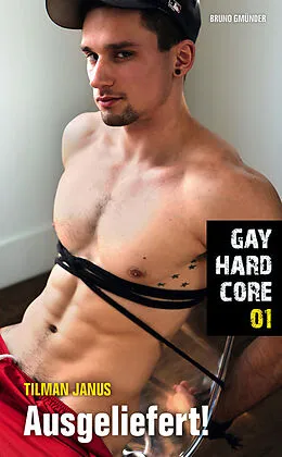 E-Book (epub) Gay Hardcore 01: Ausgeliefert! von Tilman Janus