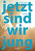 E-Book (epub) Jetzt sind wir jung von Julian Mars